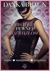 Historia pewnej rozwiązłości - Danka Braun