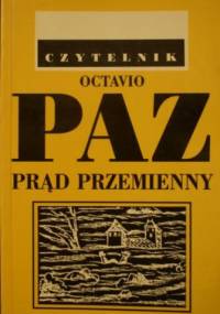 Prąd przemienny - Octavio Paz