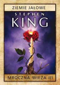 Mroczna Wieża III: Ziemie jałowe. Wydanie 2 - Stephen King
