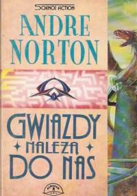 Gwiazdy należą do nas - Andre Norton