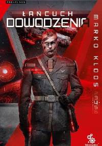 Łańcuch dowodzenia - Marko Kloos