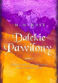 Dalekie pawilony. Tom 2 - Mary Margaret Kaye