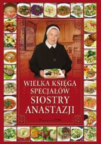 Wielka księga specjałów siostry Anastazji - Anastazja Pustelnik FDC
