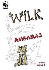 Wilk Ambaras - Tomasz Samojlik