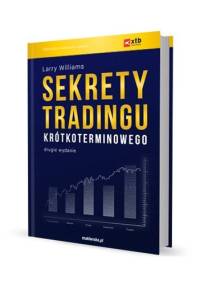 Sekrety tradingu krótkoterminowego - Larry Williams