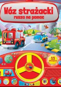 Wóz strażacki rusza na pomoc - praca zbiorowa