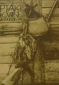 Ptaki łowne - Wiesław Dudziński