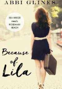 Because of Lila - Abbi Glines