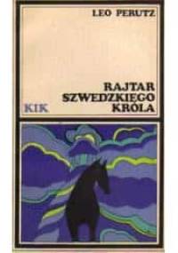 Rajtar szwedzkiego króla - Leo Perutz