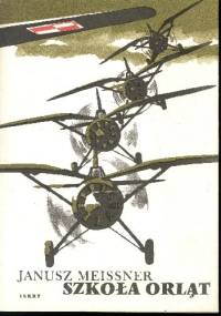 Szkoła orląt - Janusz Meissner