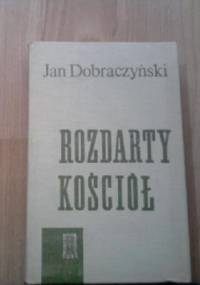 Rozdarty kościół. Szkice historyczne z XIV w. - poł. XVI w. - Jan Dobraczyński