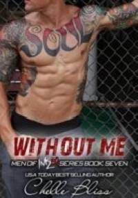 Without Me - Chelle Bliss