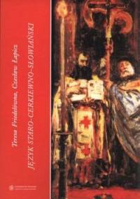Język staro-cerkiewno-słowiański - Teresa Friedelówna, Czesław Łapicz