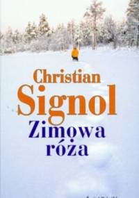 Zimowa róża - Christian Signol