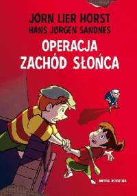 Operacja Zachód Słońca - Jørn Lier Horst, Hans Jørgen Sandnes