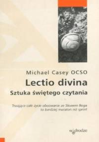 Lectio divina. Sztuka świętego czytania - Michael Casey