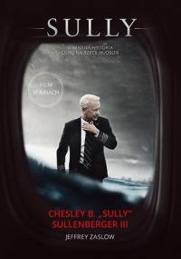 Sully. W poszukiwaniu tego, co naprawdę ma znaczenie - Jeffrey Zaslow, Chesley Sullenberger