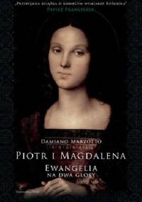 Piotr i Magdalena. Ewangelia na dwa głosy - Damiano Marzotto