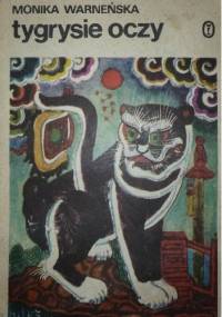 Tygrysie oczy - Monika Warneńska