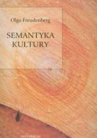 Semantyka kultury - Olga Freudenberg