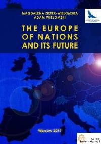 The Europe of Nations and its Future - Adam Wielomski, Magdalena Ziętek-Wielomska