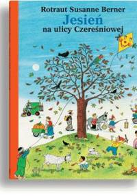 Jesień na ulicy Czereśniowej - Rotraut Susanne Berner