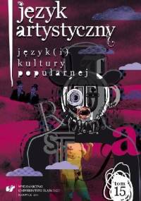 Język artystyczny Język(i) kultury popularnej Tom 15 - Artur Rejter