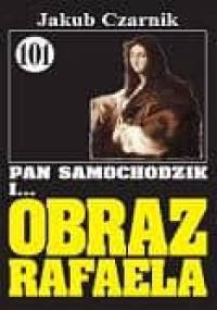 Pan Samochodzik i obraz Rafaela - Jakub Czarnik