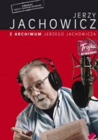 Z archiwum Jerzego Jachowicza - Jerzy Jachowicz