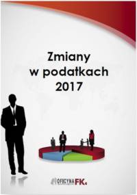 Zmiany w podatkach 2017 - Bogdan Świąder