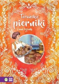 Toruńskie pierniki i inne legendy - Edyta Wagonik-Barzyk