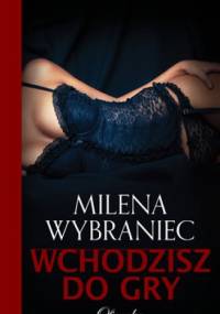 Wchodzisz do gry - Milena Wybraniec