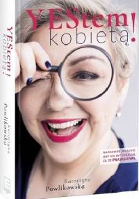 YEStem kobietą - Katarzyna Pawlikowska