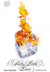 Pretty Little Liars. Rozpalone - Sara Shepard