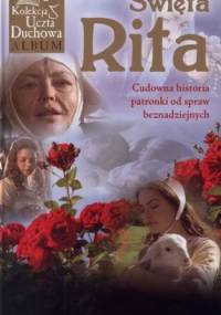 Święta Rita. Cudowna historia patronki od spraw beznadziejnych +DVD