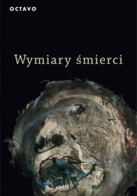 Wymiary śmierci - praca zbiorowa