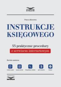 Instrukcje księgowego. 53 praktyczne procedury - PL Infor