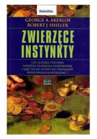 Zwierzęce instynkty - Robert J. Shiller, George A. Akerlof