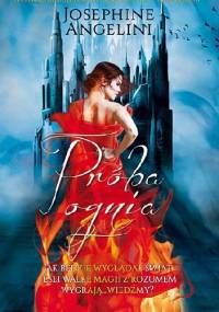 Próba ognia - Josephine Angelini