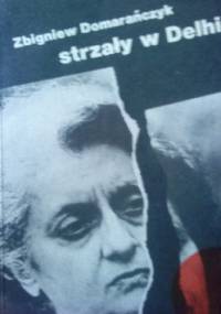 strzały w Delhi - Zbigniew Domarańczyk