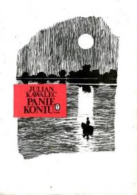 Panie Koniu - Julian Kawalec