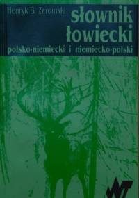 Słownik łowiecki polsko-niemiecki i niemiecko-polski - Henryk B. Żeromski