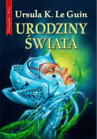 Urodziny świata - Ursula K. Le Guin