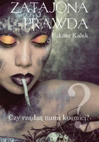 Zatajona prawda - Łukasz Kulak