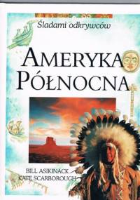 Ameryka Północna - Kate Scarborough, Bill Asikinack