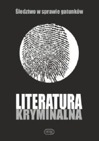 Literatura kryminalna. Śledztwo w sprawie gatunków - praca zbiorowa