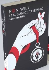 Pan Wilk i tajemnice tajemnic - Jarosław Wilk