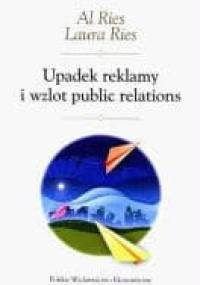 Upadek reklamy i wzlot public relations - All i Laura Ries