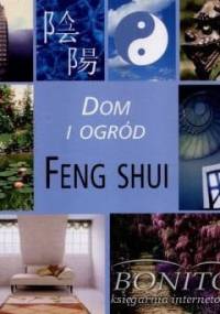 Dom i ogród. Feng shui - Regina Karpińska