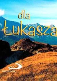 Dla Łukasza - praca zbiorowa